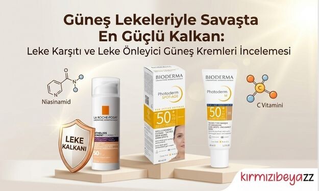 Güneş Lekeleriyle Savaşta En Güçlü Kalkan: Leke Karşıtı ve Leke Önleyici Güneş Kremleri İncelemesi