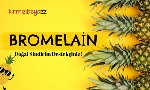 Bromelain Nedir ve Ne işe Yarar?